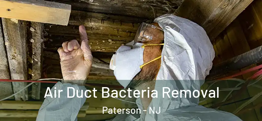 Air Duct Bacteria Removal Paterson - NJ