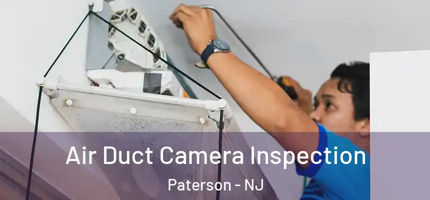 Air Duct Camera Inspection Paterson - NJ