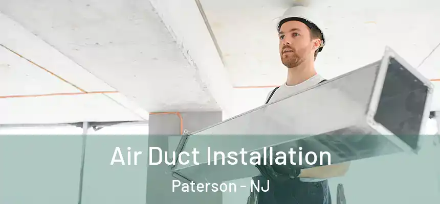 Air Duct Installation Paterson - NJ