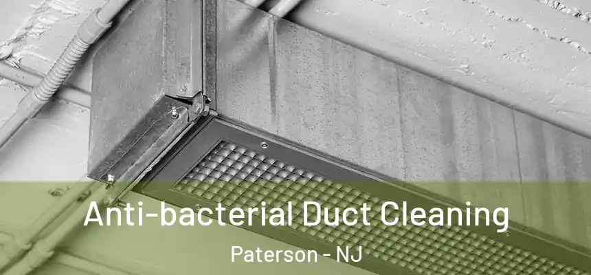 Anti-bacterial Duct Cleaning Paterson - NJ