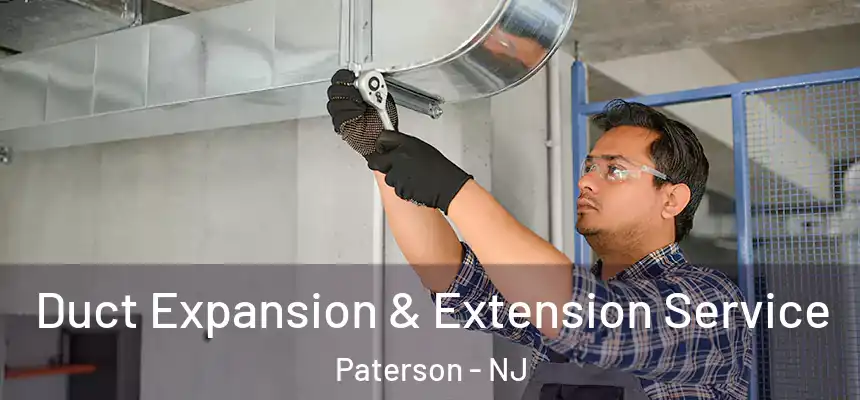  Duct Expansion & Extension Service Paterson - NJ
