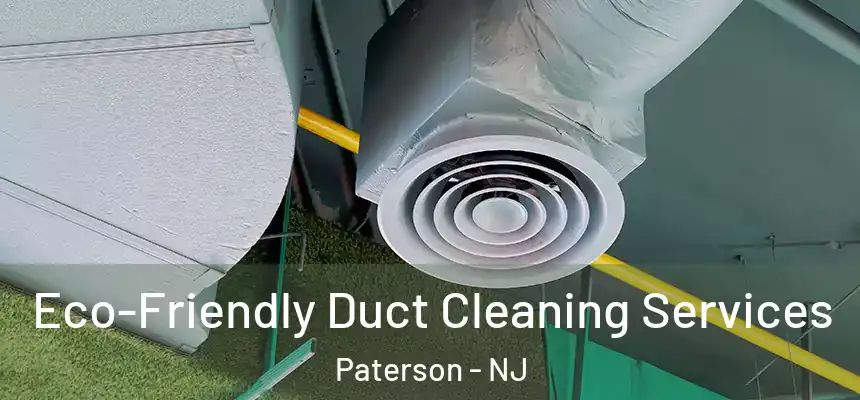 Eco-Friendly Duct Cleaning Services Paterson - NJ
