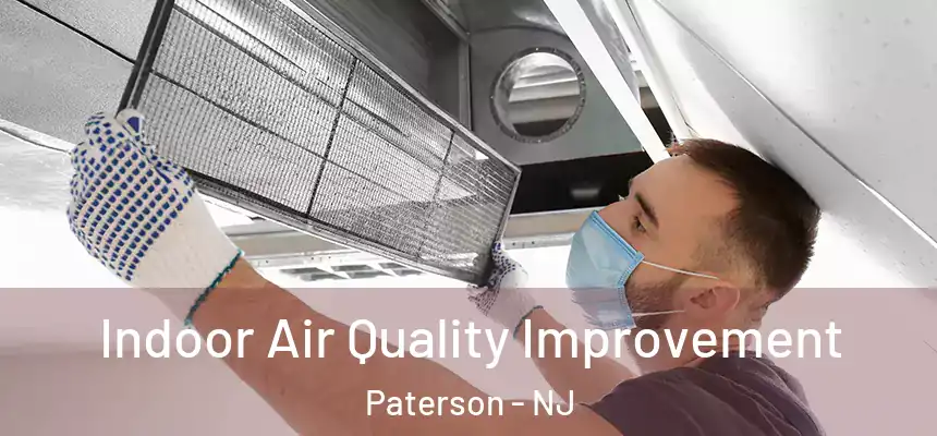 Indoor Air Quality Improvement Paterson - NJ
